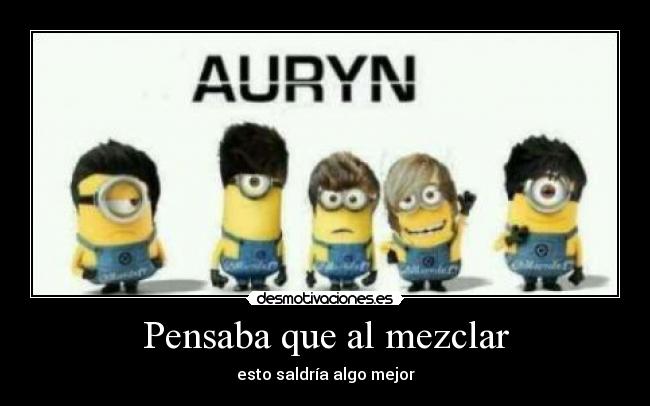 Pensaba que al mezclar -