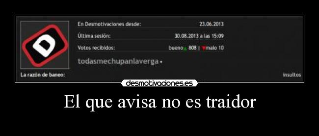 El que avisa no es traidor -