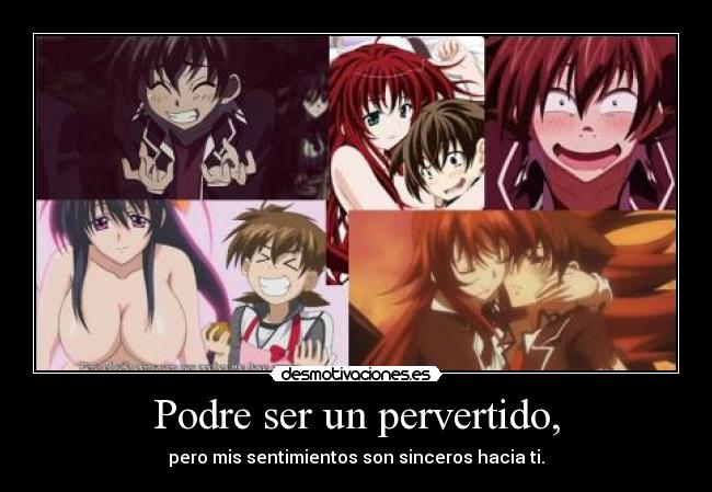 Podre ser un pervertido, -