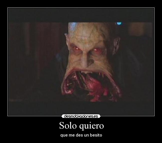 Solo quiero - que me des un besito