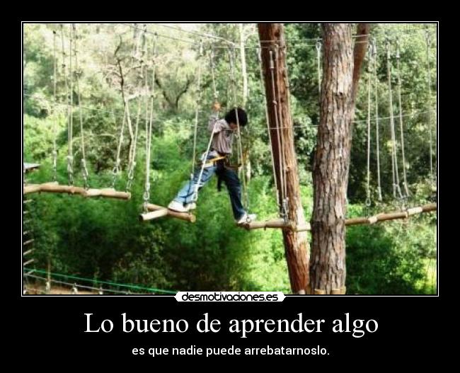 Lo bueno de aprender algo -