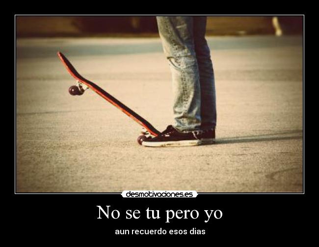 No se tu pero yo -
