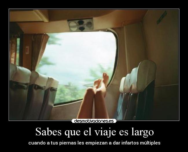 Sabes que el viaje es largo - 