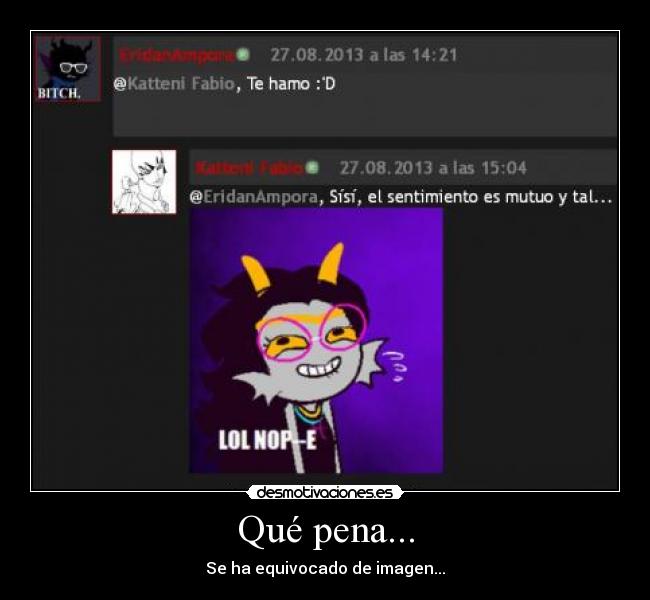 Qué pena... - Se ha equivocado de imagen...