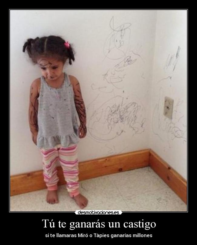 Tú te ganarás un castigo - 