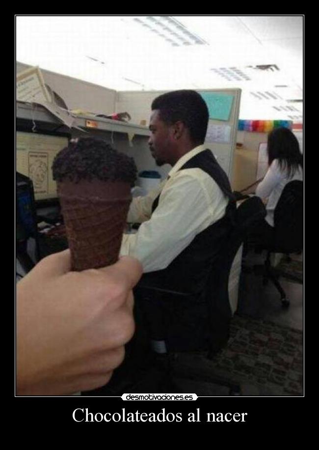 Chocolateados al nacer - 