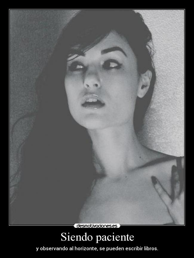 Siendo paciente -
