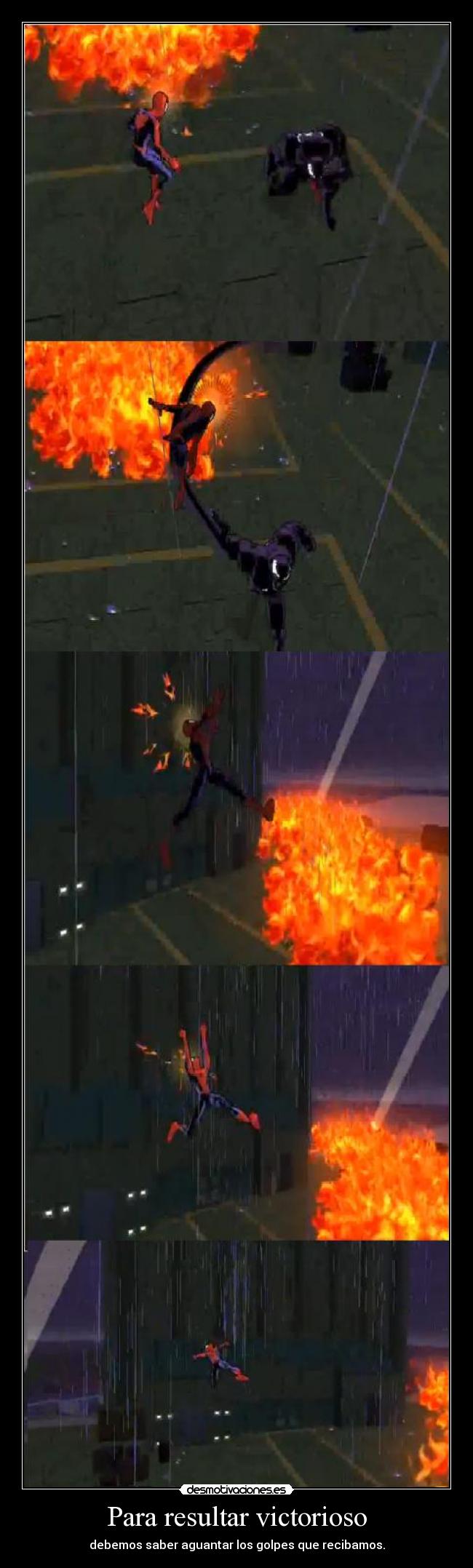 Para resultar victorioso - debemos saber aguantar los golpes que recibamos.