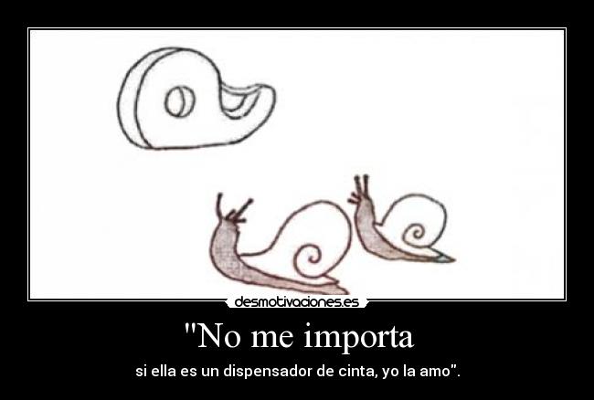 No me importa -
