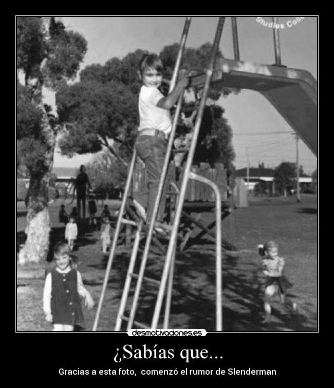 ¿Sabías que... - Gracias a esta foto, comenzó el rumor de Slenderman