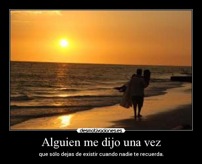 Alguien me dijo una vez -