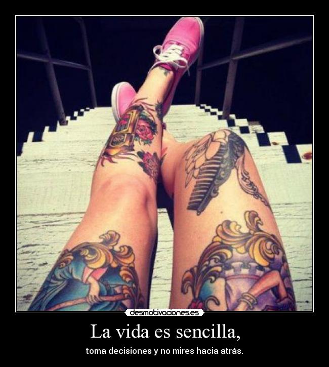 La vida es sencilla, -