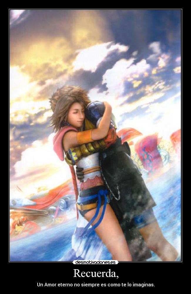 Recuerda, - Un Amor eterno no siempre es como te lo imaginas.