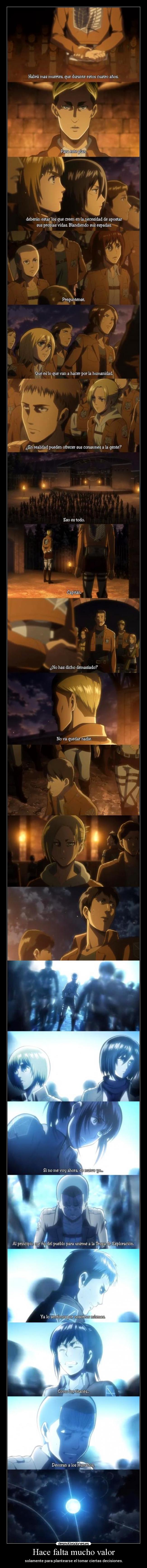 Hace falta mucho valor -