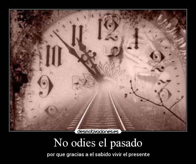 No odies el pasado - 