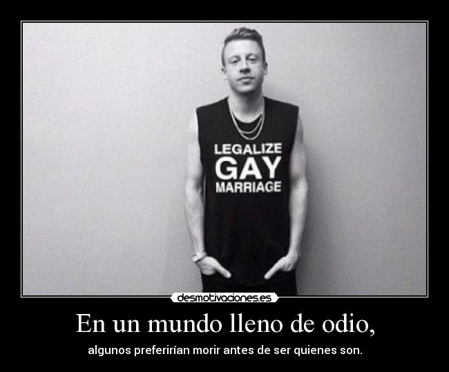 carteles mundo odio tomaquetoma macklemore justiceleague desmotivaciones