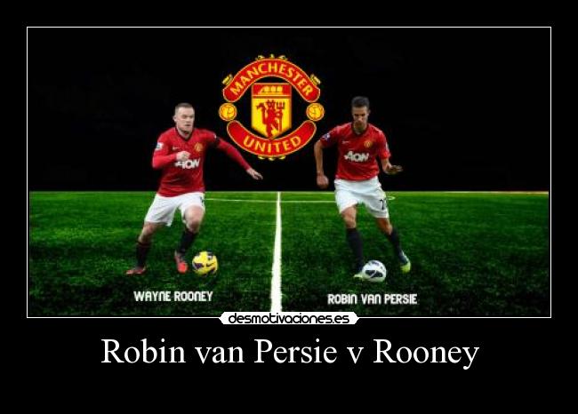 Robin van Persie v Rooney - 