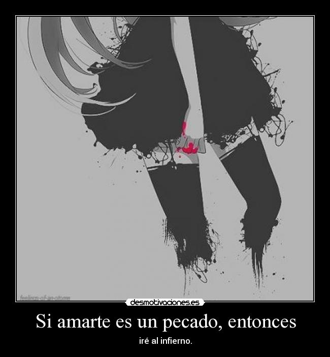 Si amarte es un pecado, entonces - 