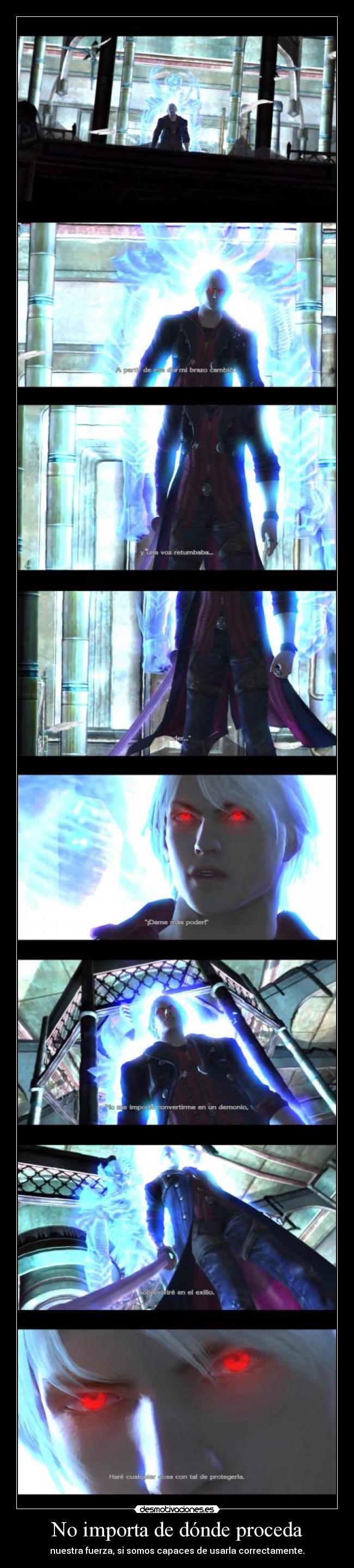 No importa de dónde proceda -