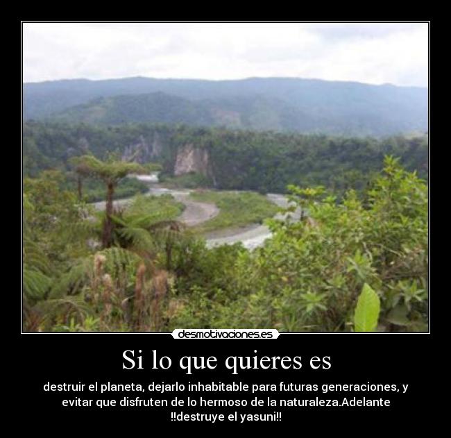 carteles ambiente naturaleza yasuni ecuador desmotivaciones