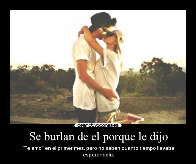 Se burlan de el porque le dijo -