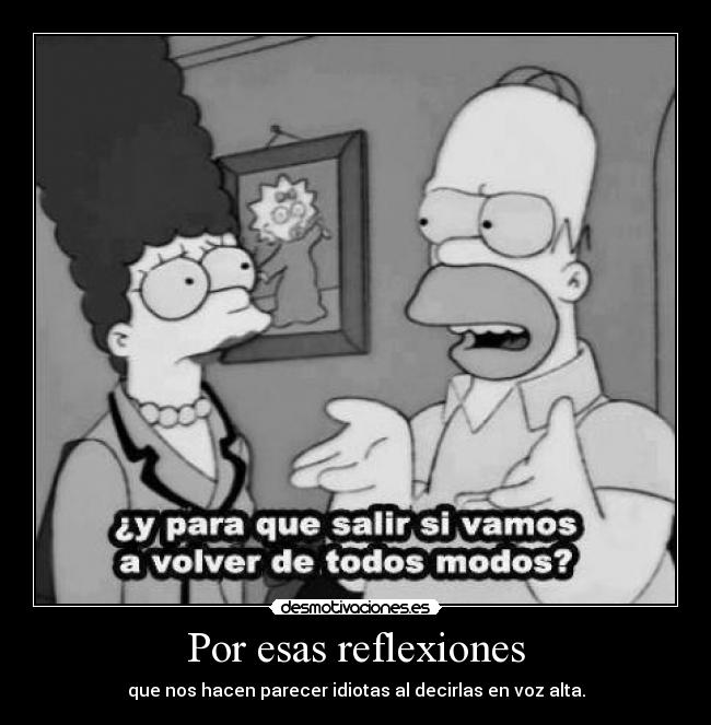 Por esas reflexiones - 