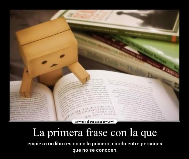 La primera frase con la que -