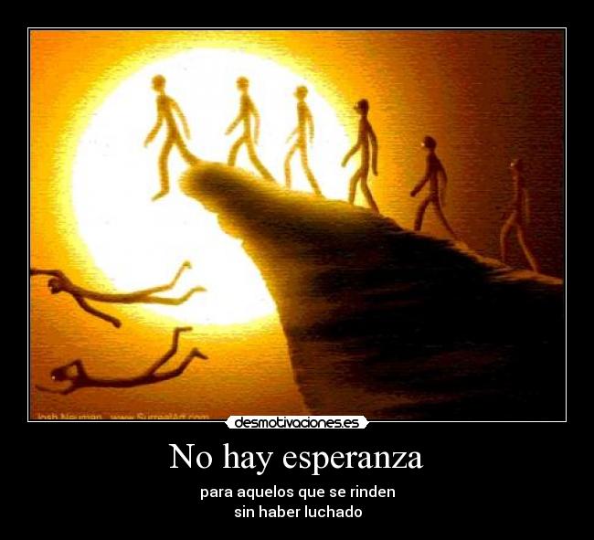 No hay esperanza -