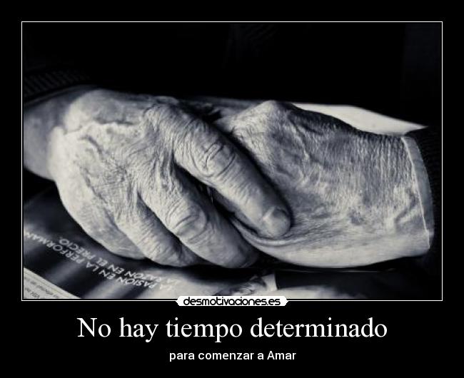 No hay tiempo determinado -