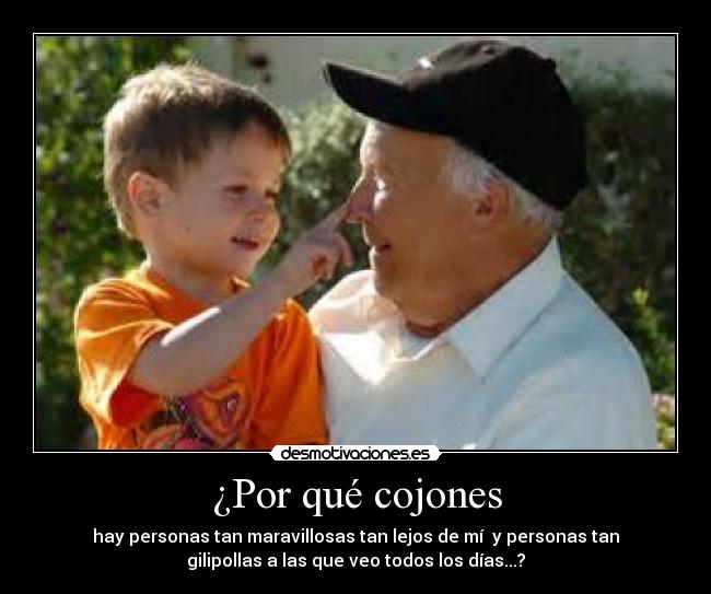 ¿Por qué cojones -
