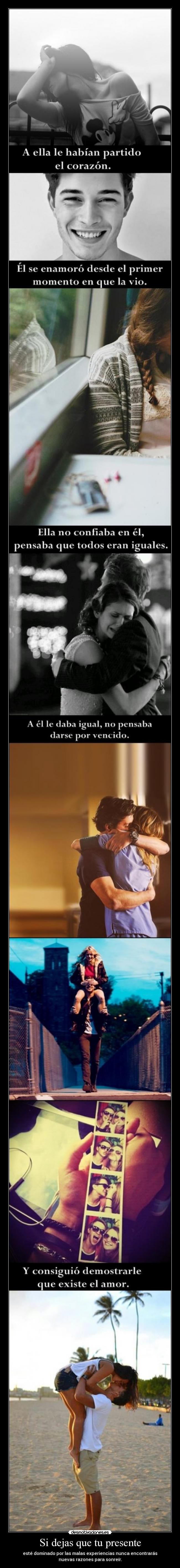 Si dejas que tu presente - 