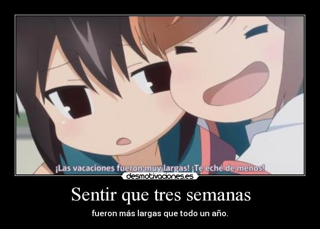 Sentir que tres semanas -