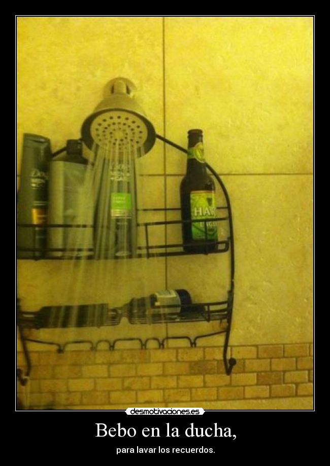 Bebo en la ducha, - 