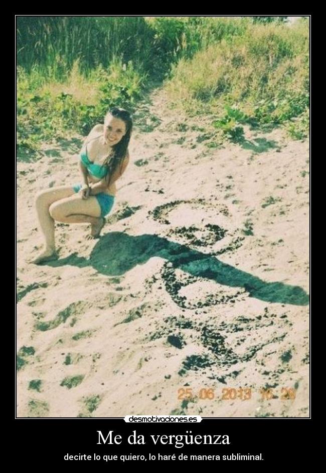 Me da vergüenza -