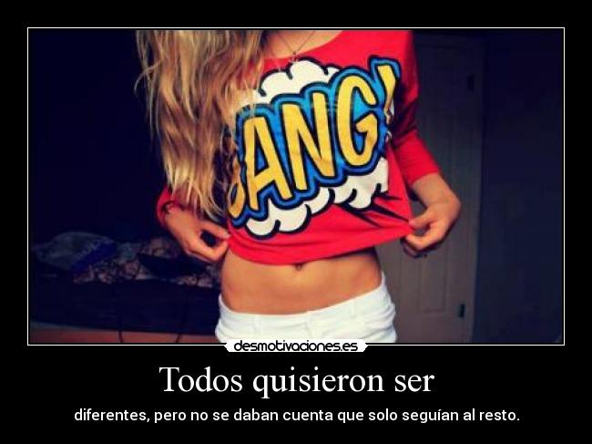 Todos quisieron ser -