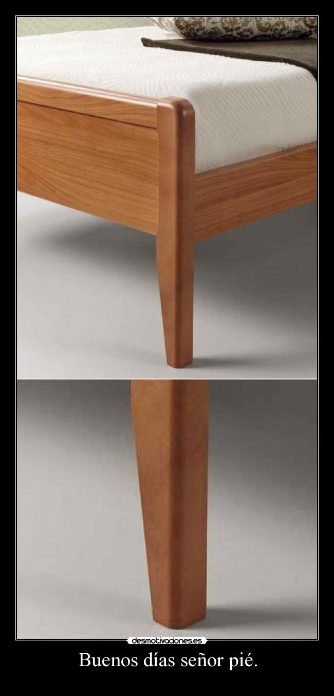 Buenos días señor pié. - 
