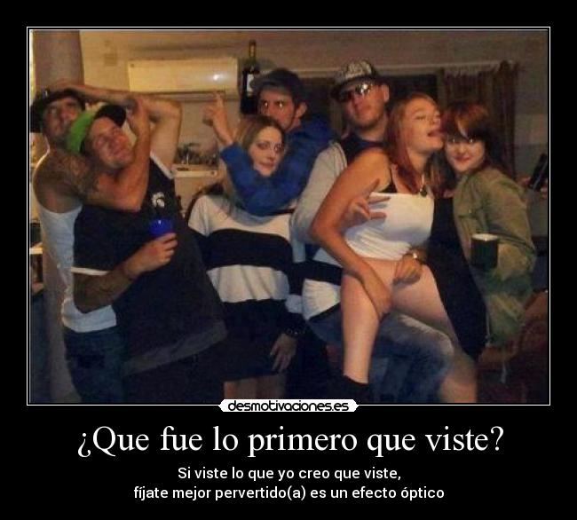 ¿Que fue lo primero que viste? - 