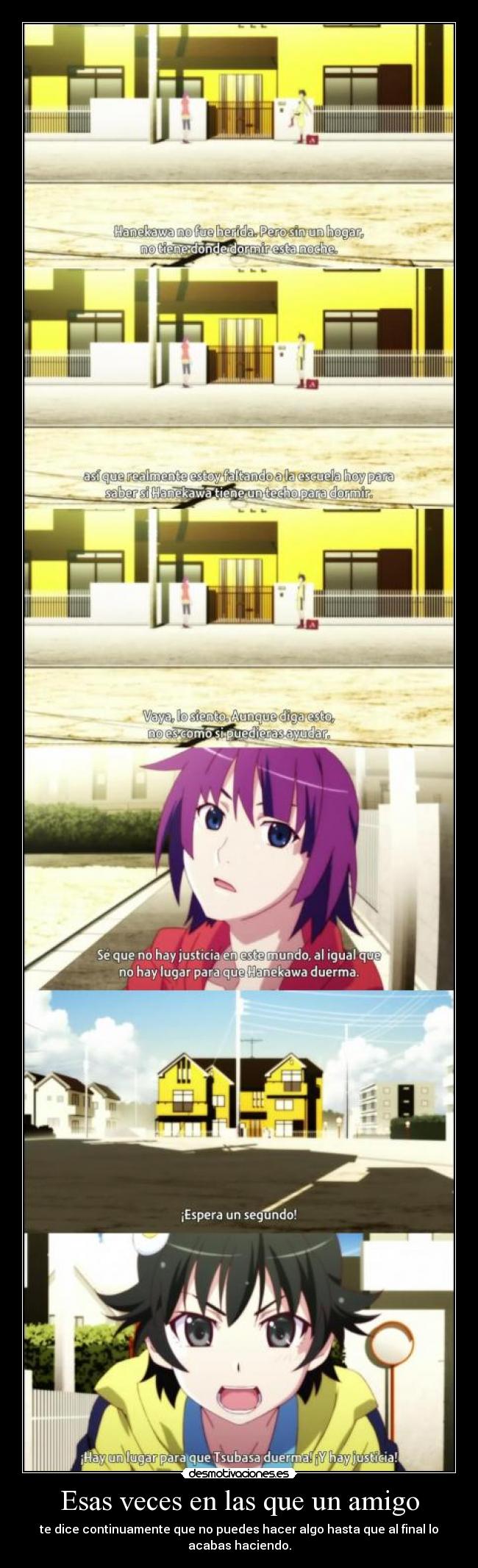 Esas veces en las que un amigo -