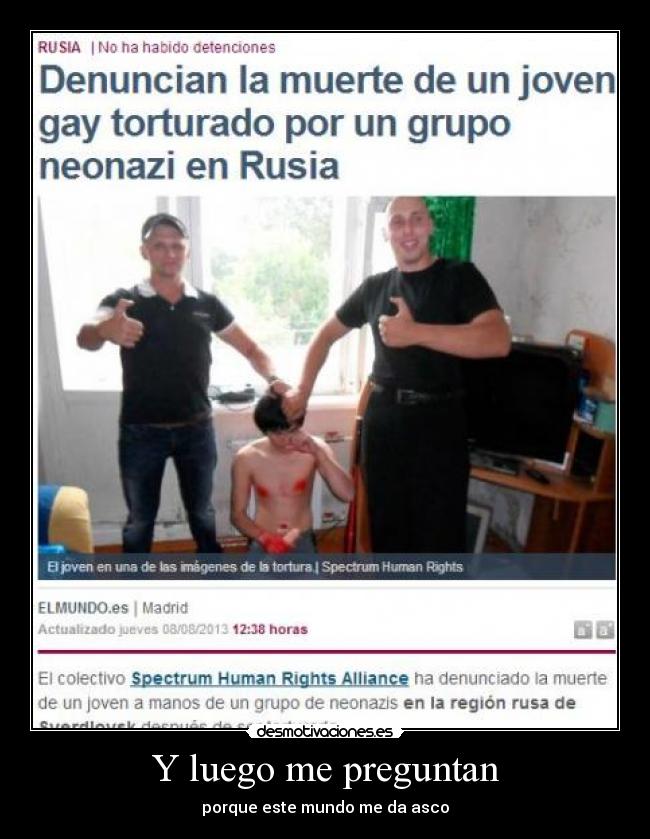 Y luego me preguntan - porque este mundo me da asco