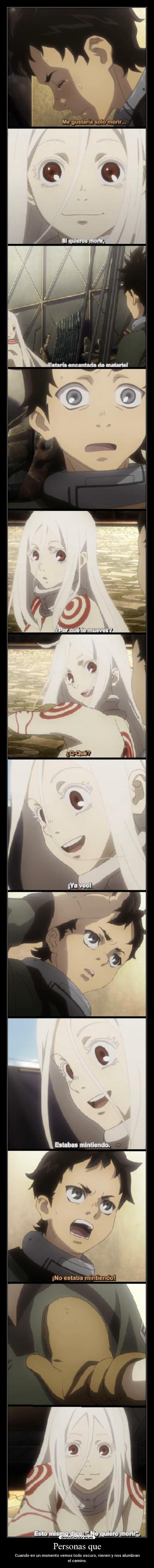 Personas que - Cuando en un momento vemos todo oscuro, vienen y nos alumbran
el camino.