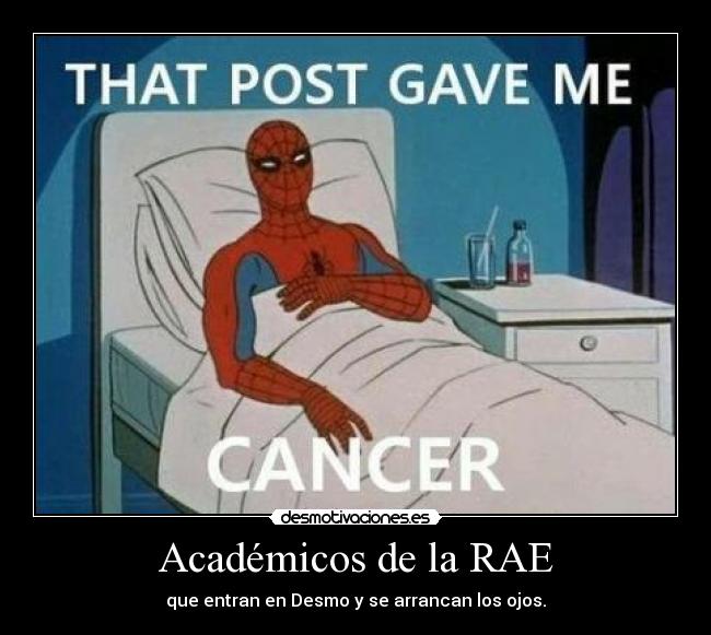 Académicos de la RAE - que entran en Desmo y se arrancan los ojos.