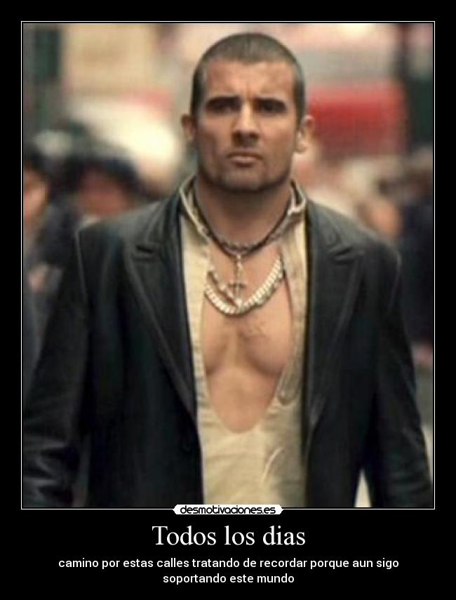 Todos los dias - camino por estas calles tratando de recordar porque aun sigo soportando este mundo