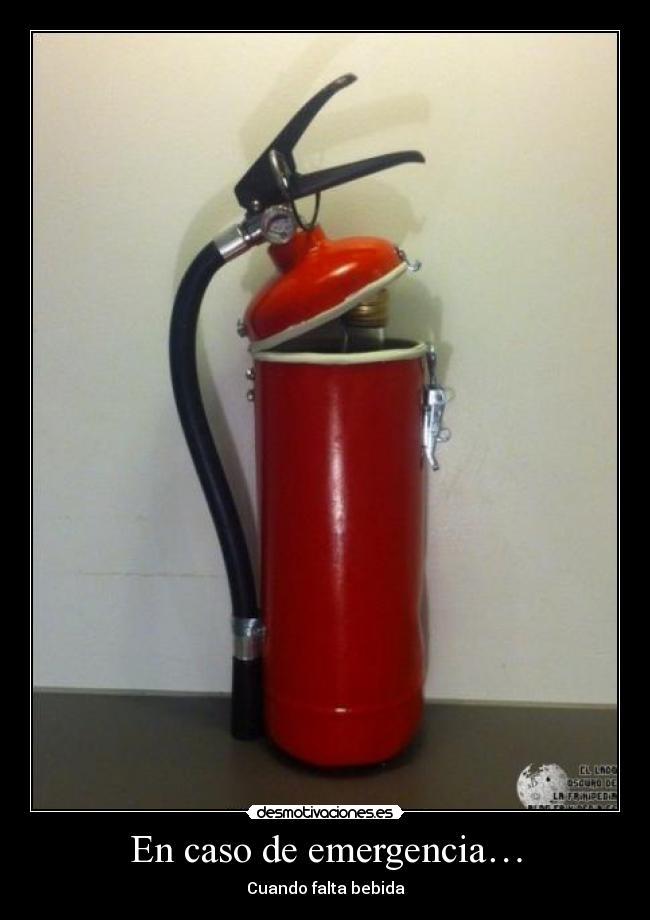 En caso de emergencia… - Cuando falta bebida