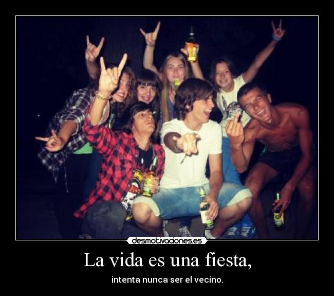 La vida es una fiesta, - 