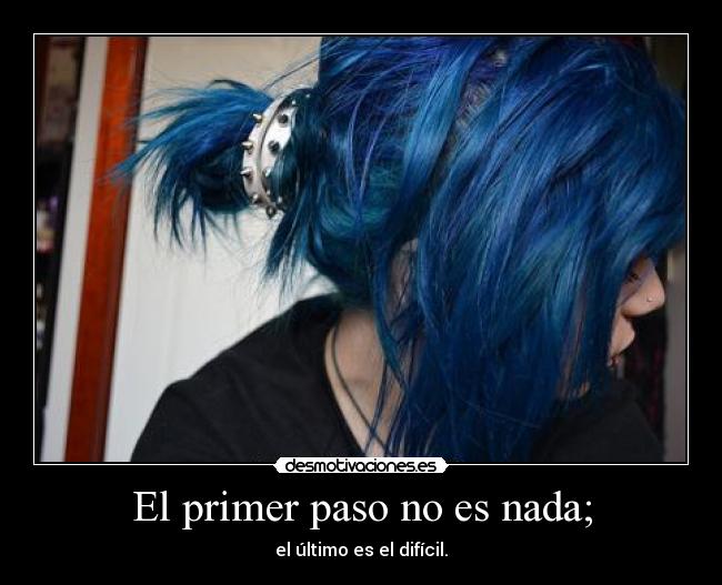 El primer paso no es nada; - 