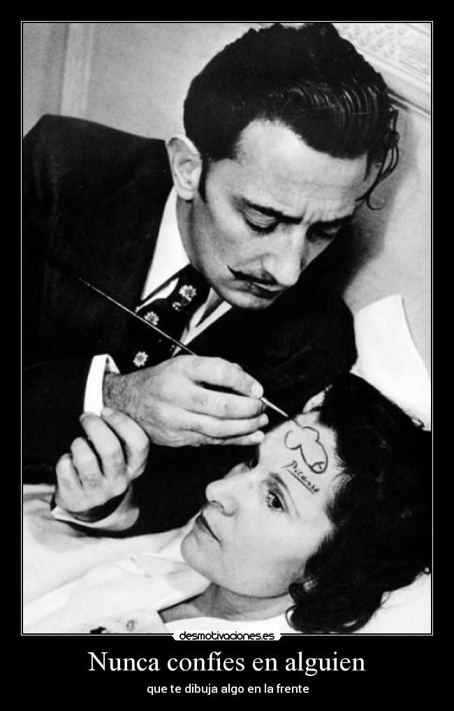 Nunca confíes en alguien - que te dibuja algo en la frente