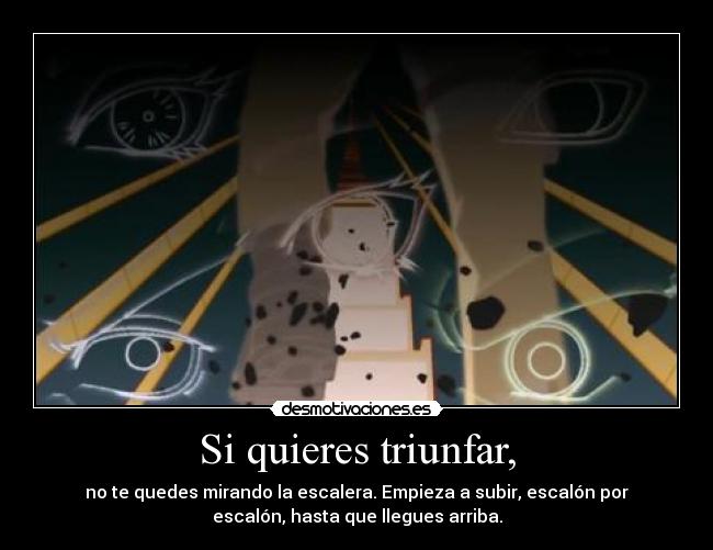 Si quieres triunfar, - 