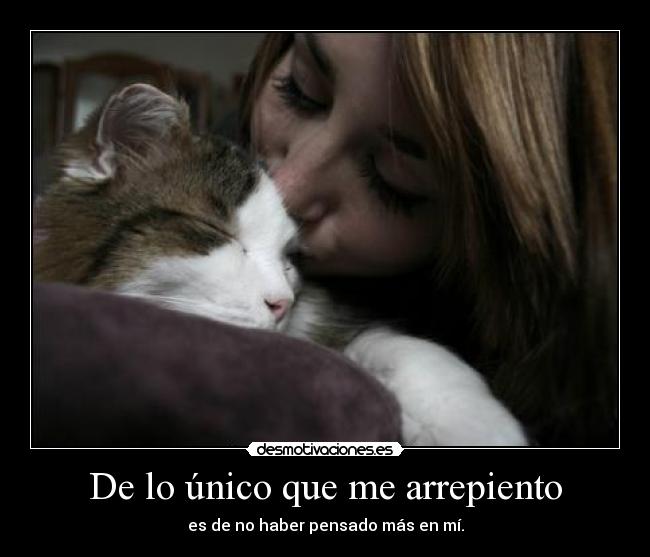 De lo único que me arrepiento -