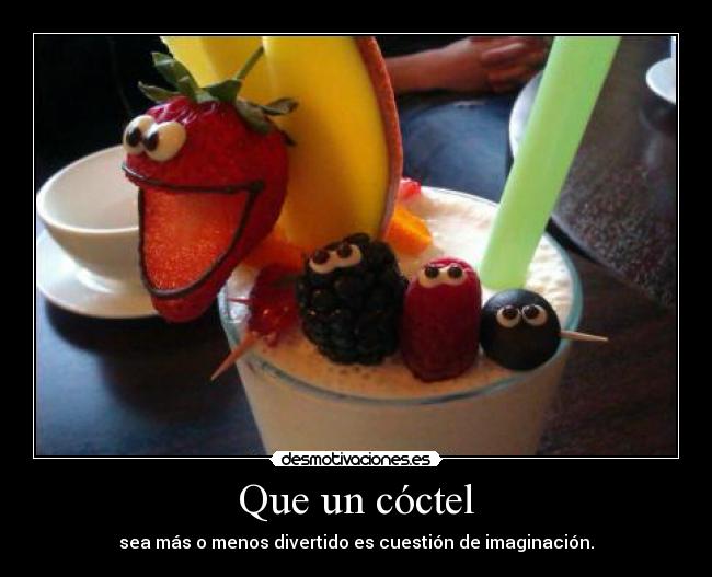 Imágenes y Carteles de COCTEL Pag. 2 | Desmotivaciones