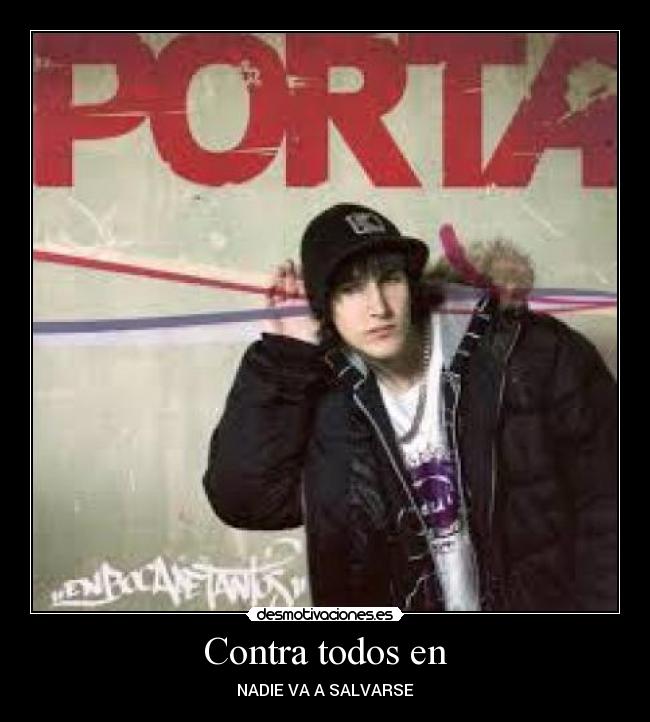 carteles porta rap elputoamo todosenmicontra nadievaasalvarse desmotivaciones